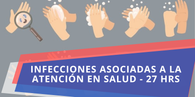 Infecciones Asociadas a la Atención en Salud - 27
