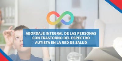 Abordaje integral de las personas con Trastorno del Espectro Autista en la red de salud